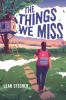 Book cover for "The things we miss"