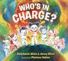 Book cover for "Who's in charge? / Stephanie Allain & Jenny Klion ; illustrated by Marissa Valdez"