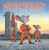 Book cover for "Mousetronaut saves the world".