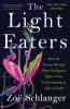 Book cover for "The light eaters"