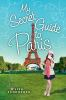 Book cover for "My secret guide to Paris"