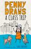 Book cover for "Penny draws a class trip".