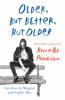 Book cover for "Older, but better, but older"