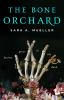 Book cover for "The bone orchard"