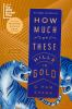 Book cover for "How much of these hills is gold"