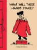 Book cover for "What will these hands make?"