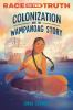 Book cover for "Colonization and the indigenous American story".