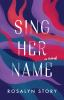 Book cover for "Sing her name"