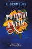 Book cover for "Twisted knight".