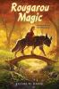 Book cover for "Rougarou magic"