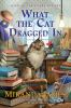 Book cover for "What the cat dragged in".