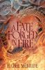Book cover for "A Fate Forged in Fire"
