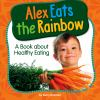 Book cover for "Alex eats the rainbow".