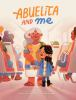 Book cover for "Abuelita and me"