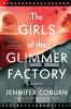 Book cover for "The girls of the glimmer factory"