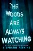 Book cover for "The woods are always watching"