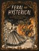 Book cover for "Feral and hysterical".