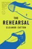Book cover for "The rehearsal"