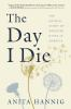 Book cover for "The day I die"