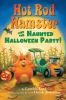 Book cover for "Hot Rod Hamster and the haunted Halloween party!".
