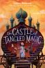 Book cover for "The castle of tangled magic"