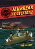 Book cover for "Jailbreak at Alcatraz".