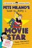 Book cover for "Pete Milano's guide to being a movie star".