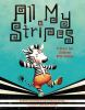 Book cover for "All my stripes"