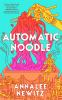 Book cover for "Automatic Noodle"