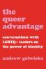 Book cover for "The queer advantage"