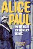 Book cover for "Alice Paul and the fight for women's rights"