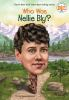 Book cover for "Who was Nellie Bly?".