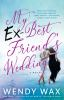 Book cover for "My ex-best friend's wedding"