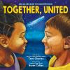 Book cover for "Together, United (an All Because You Matter Book)".