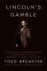 Book cover for "Lincoln's gamble"