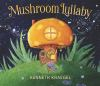 Book cover for "Mushroom lullaby".