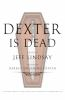 Book cover for "Dexter is dead".