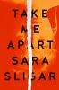 Book cover for "Take me apart"
