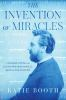Book cover for "The invention of miracles"
