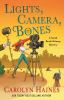 Book cover for "Lights, camera, bones".