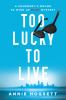 Book cover for "Too lucky to live".