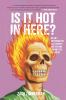 Book cover for "Is it hot in here (or am I suffering for all eternity for the sins I committed on earth)?"