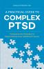 Book cover for "A practical guide to complex PTSD"