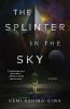 Book cover for "The splinter in the sky"
