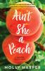 Book cover for "Ain't she a peach".