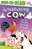 Book cover for "Interrupting Cow and the chicken crossing the road".