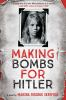 Book cover for "Making bombs for Hitler"