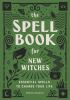 Book cover for "The spell book for new witches"