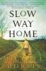 Book cover for "Slow way home"