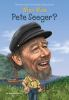 Book cover for "Who was Pete Seeger?".